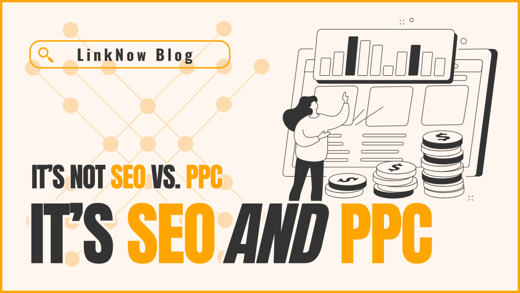 Power of combining both Search Engine Optimization SEO and PPC